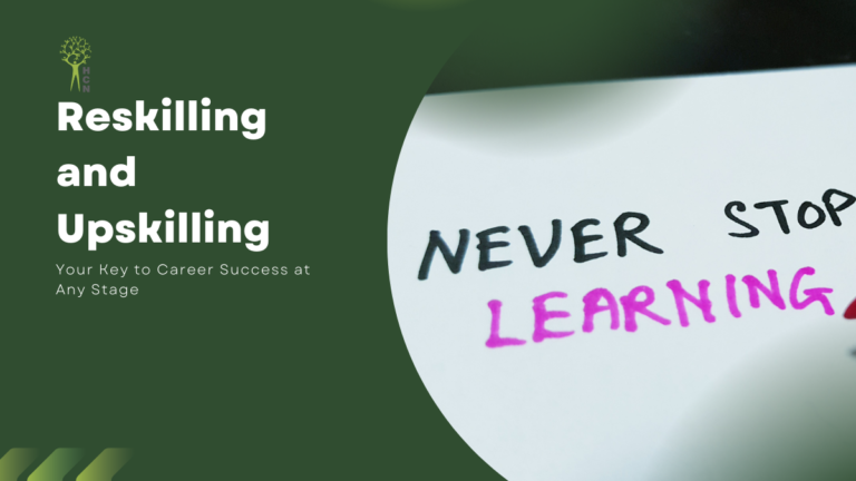 Read more about the article Reskilling and Upskilling: Your Key to Career Success at Any Stage